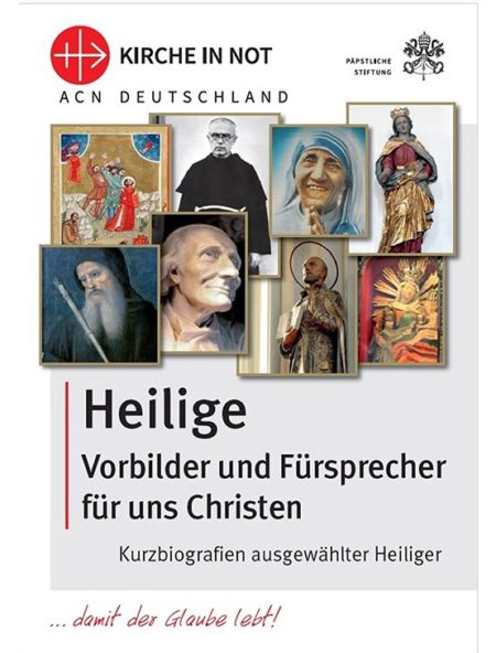 Heilige – Vorbilder und Fürsprecher für uns Christen