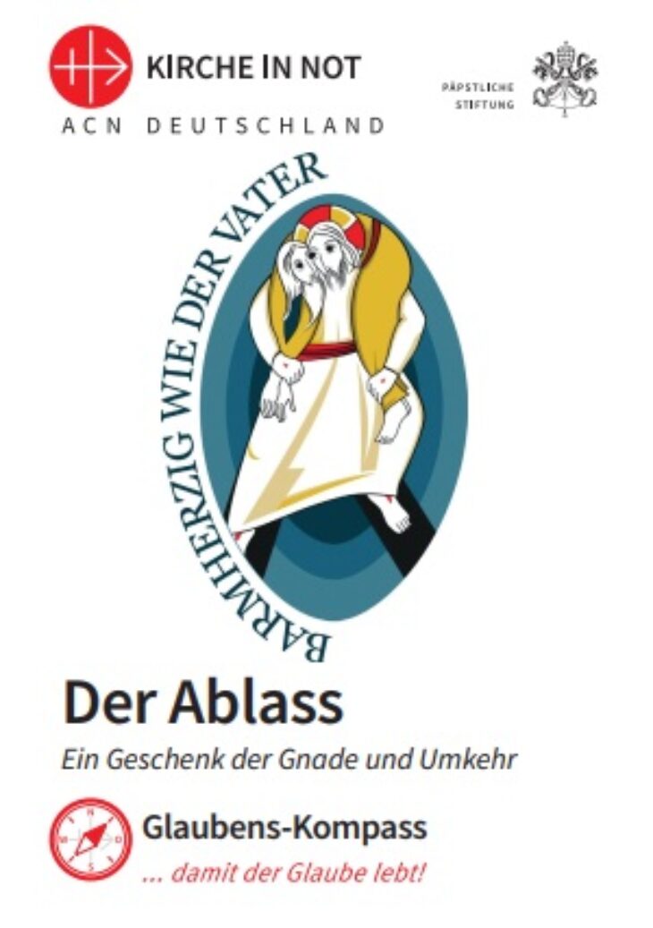 Glaubens-Kompass - „Der Ablass - Ein Geschenk der Gnade und Umkehr"