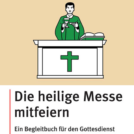Buch „Die heilige Messe mitfeiern“ bestellen